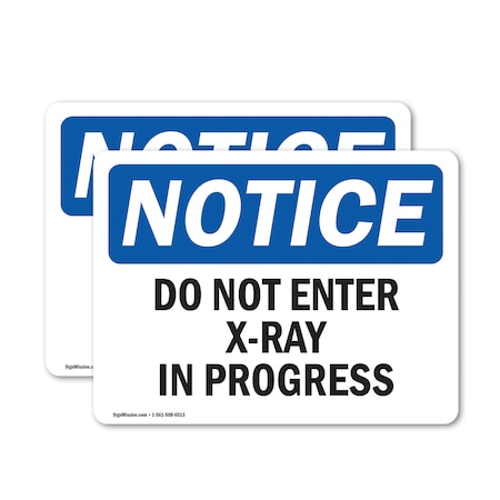 Signmission Do Not Enter X-Ray In Progress OSHA Notice Sign, Vinyl Decal, 24in W x 18in L, 2PK OS-2PACK-NS-D-1824-L-11271